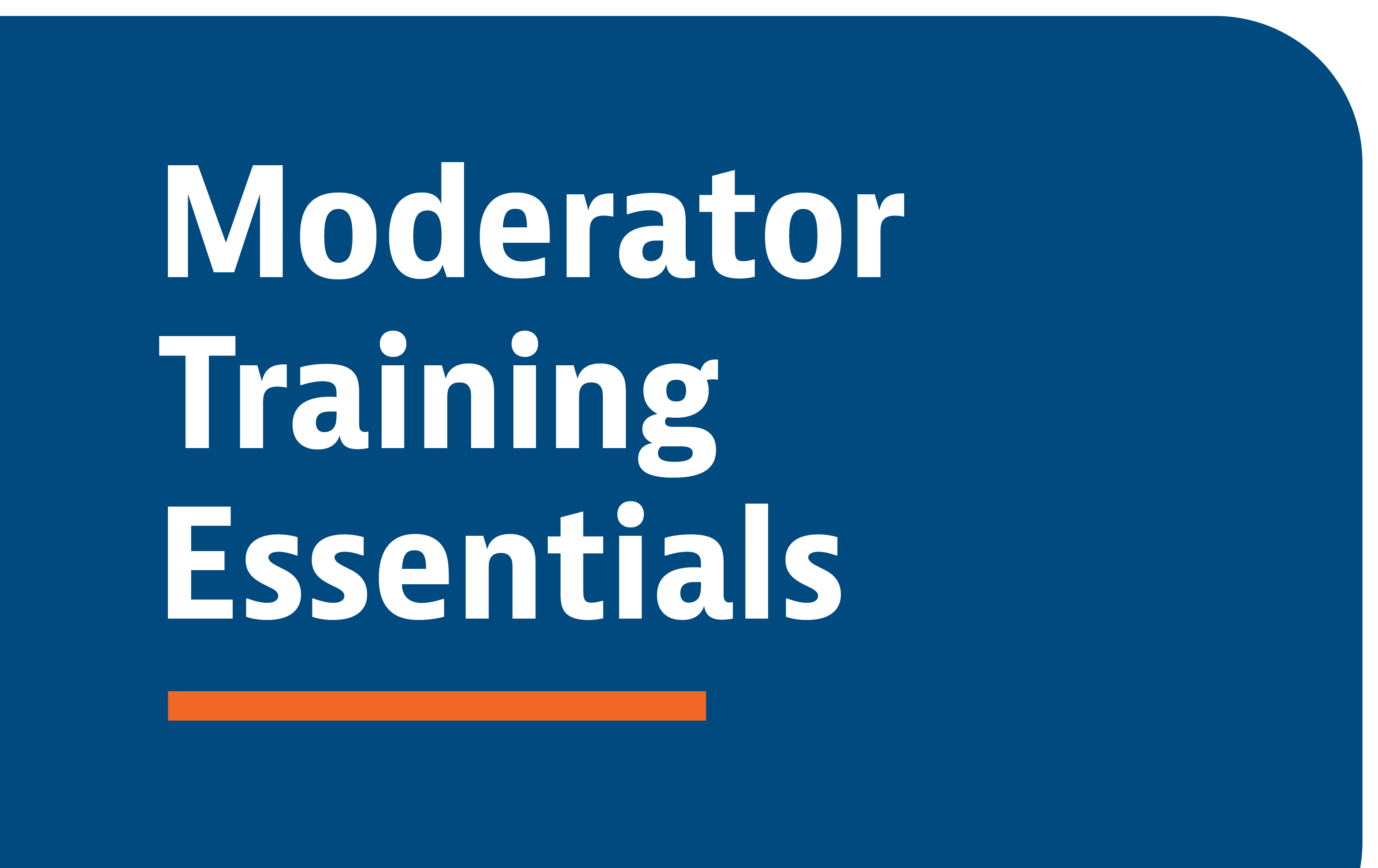 Q01 Moderator Training Essentials: A Hands-on Workshop​