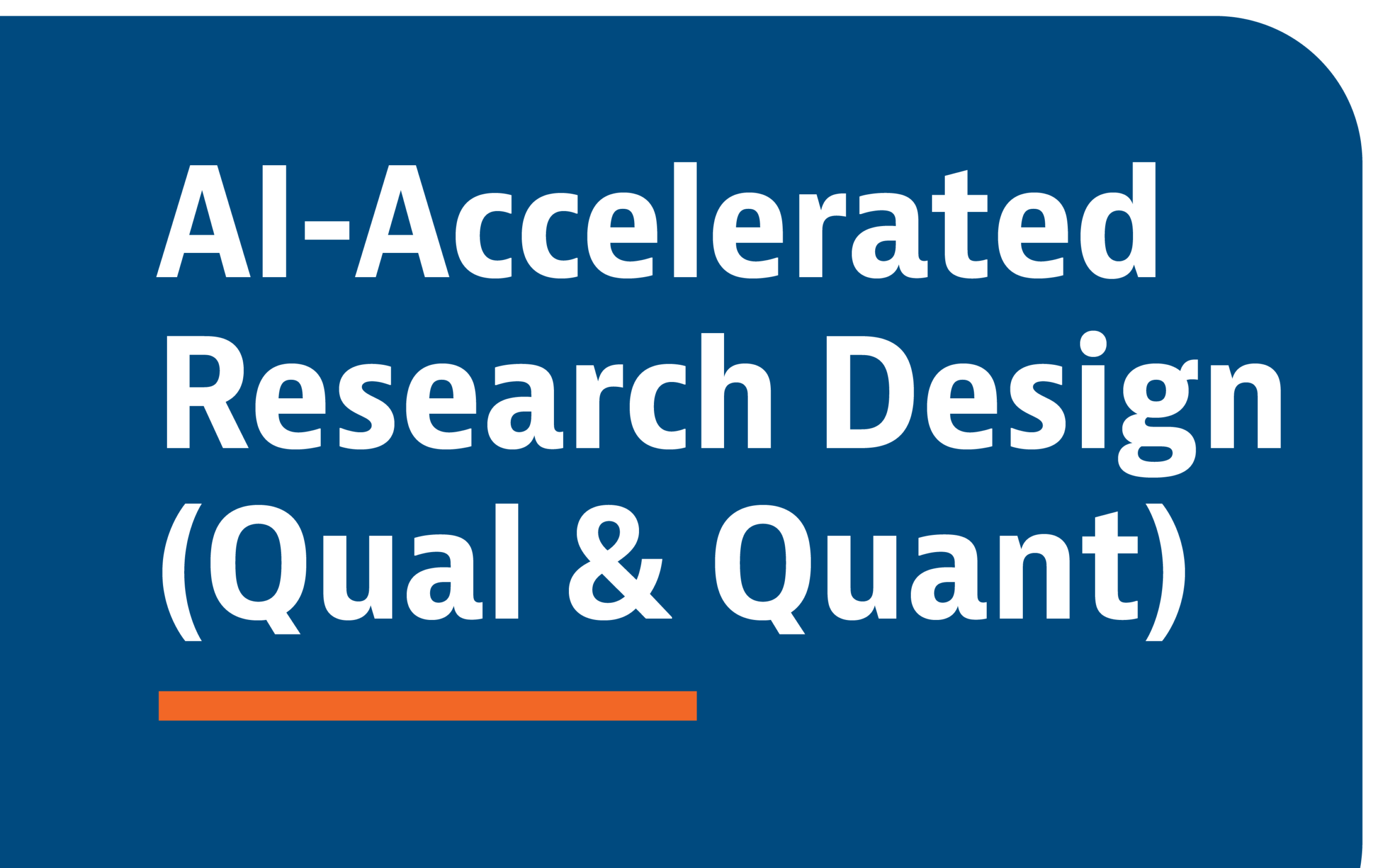AI04 AI-Accelerated Research Design (Qual & Quant)